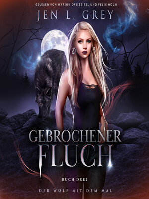 cover image of Gebrochener Fluch--Der Wolf mit dem Mal 3--Gestaltwandler Hörbuch